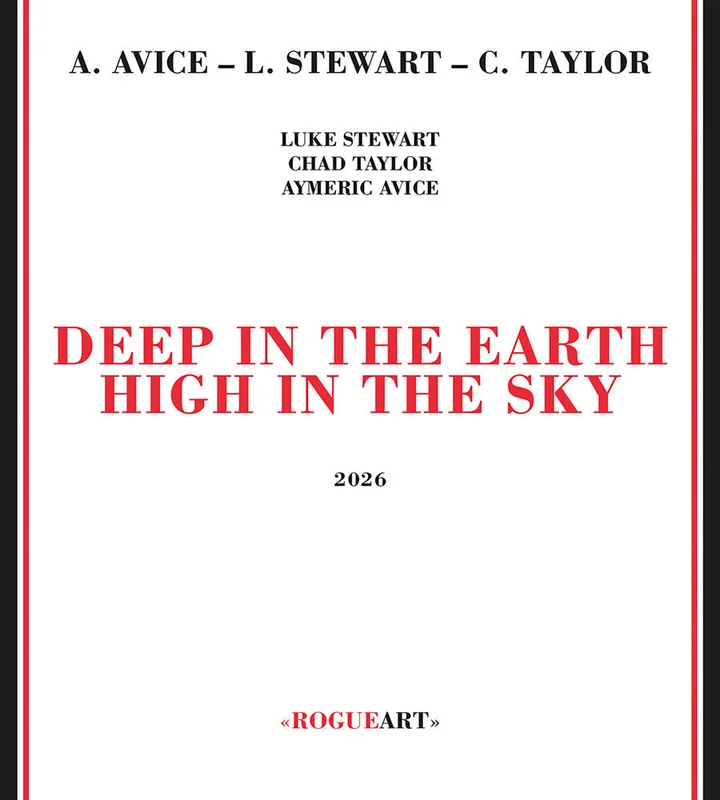Luke Stewart  / Taylor,Chad & Aymeric Avice - Deep In The Earth High In The Sky [CD]