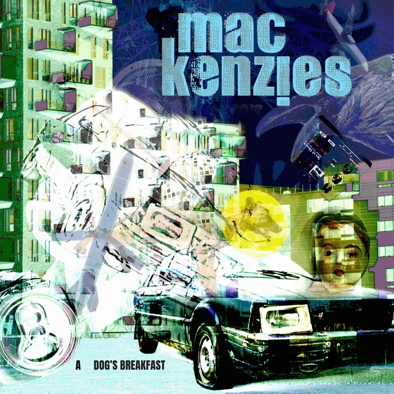 Mackenzies - A Dog'S Breakfast  (Vinyl LP) PRE-ORDER