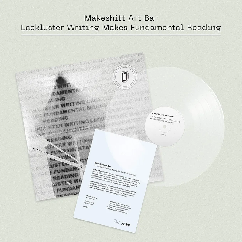 MAKESHIFT ART BAR - Lackluster Writing Makes Fundamental Reading - 12'' EP - Vinyl - Dinked Early Doors Edition #01 [MAY 16]