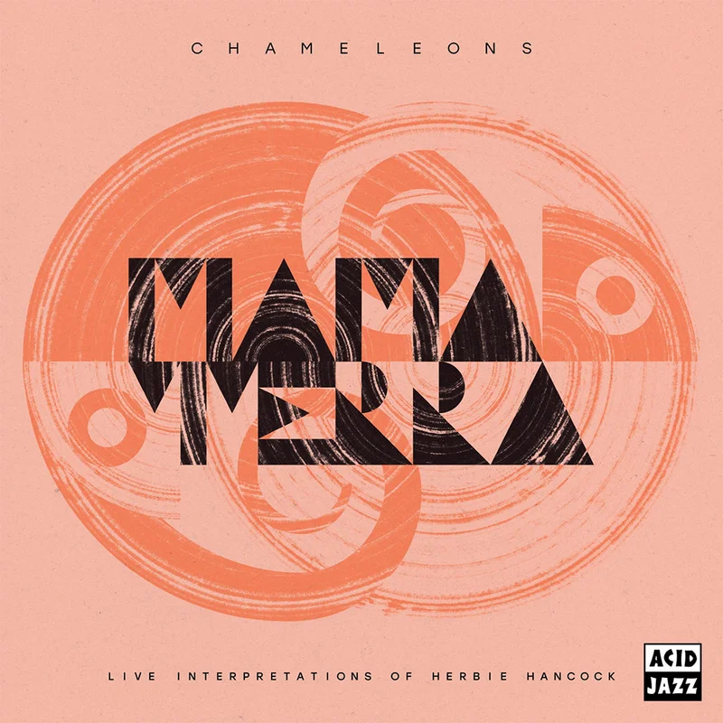 MAMA TERRA - Chameleons (Live Interpretations Of Herbie Hancock) - CD [FEB 14]