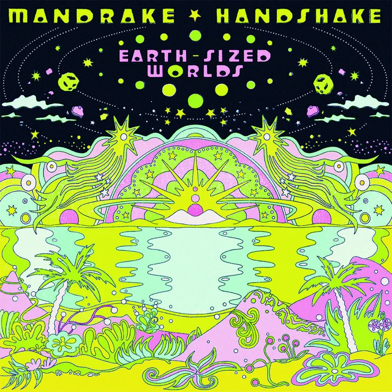 MANDRAKE HANDSHAKE - Earth Sized Worlds (Repress) - 2LP - Eco Green Colour Vinyl [JAN 16]