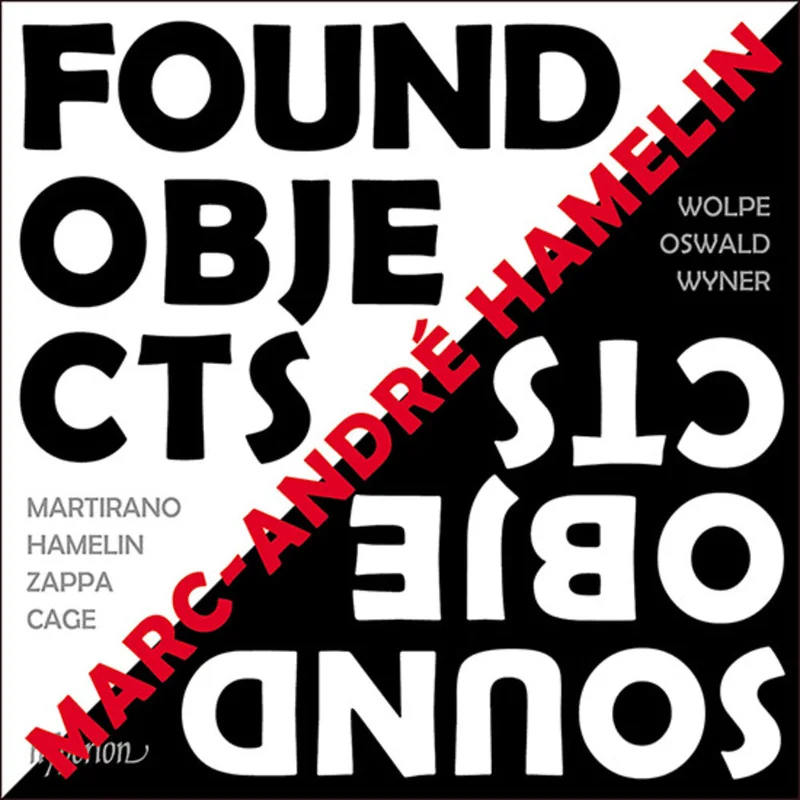 Marc Hamelin -Andre - Found Objects / Sound Objects [CD]
