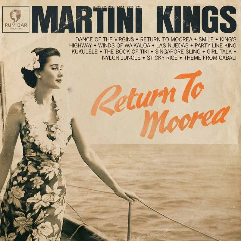 Martini Kings - Return To Moorea [CD]