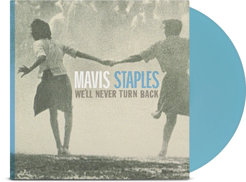 Mavis Staples - We'll Never Turn Back: 15th Anniversary Edition [Limited Edition Aqua Blue LP]