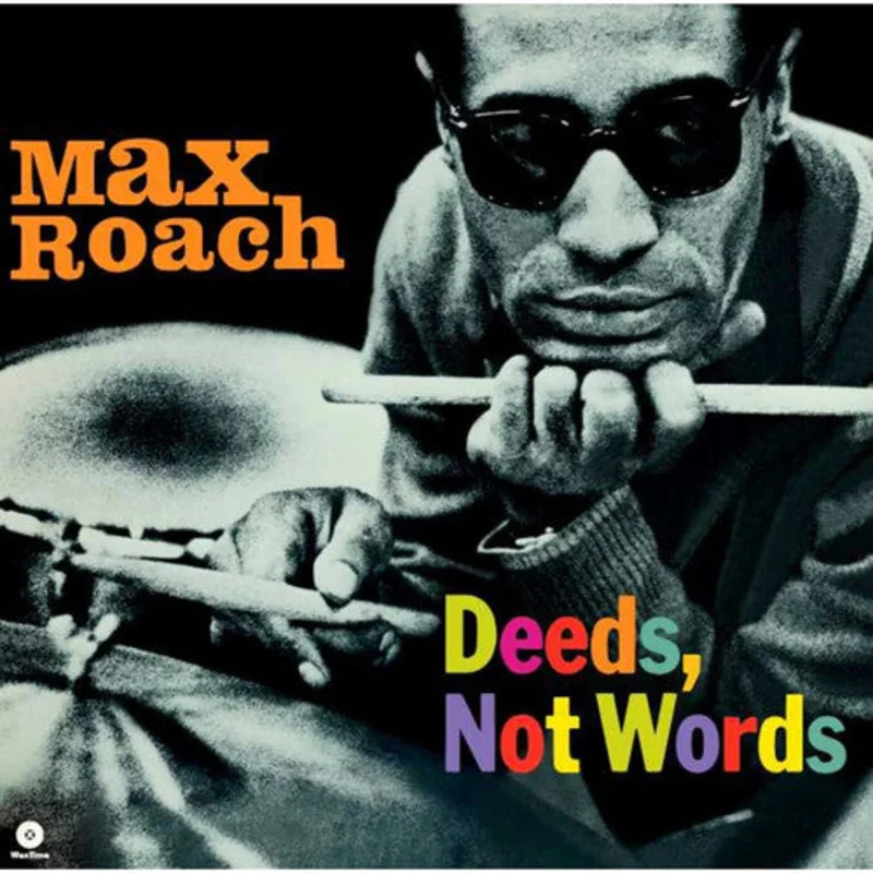 Max Roach - Deeds Not Words - Limited 180-Gram Vinyl with Bonus Tracks [Import]