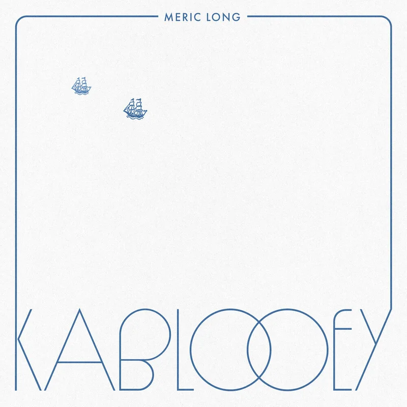 Meric Long - Kablooey [Colored Vinyl] (Nvbl) [Download Included]