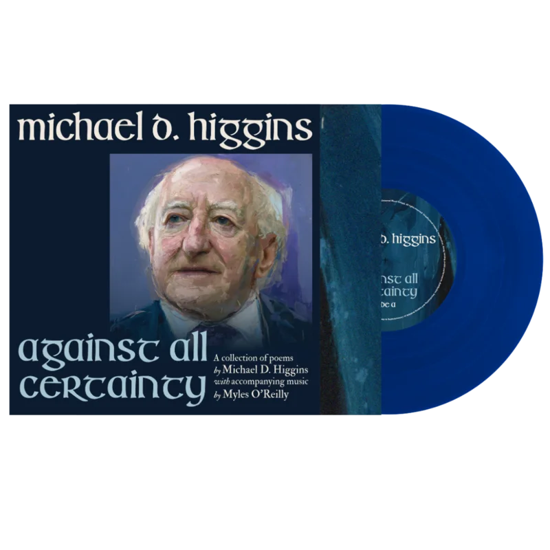 MICHAEL D. HIGGINS (WITH MYLES O REILLY) - Against All Certainty [Repress] - LP - Blue Vinyl