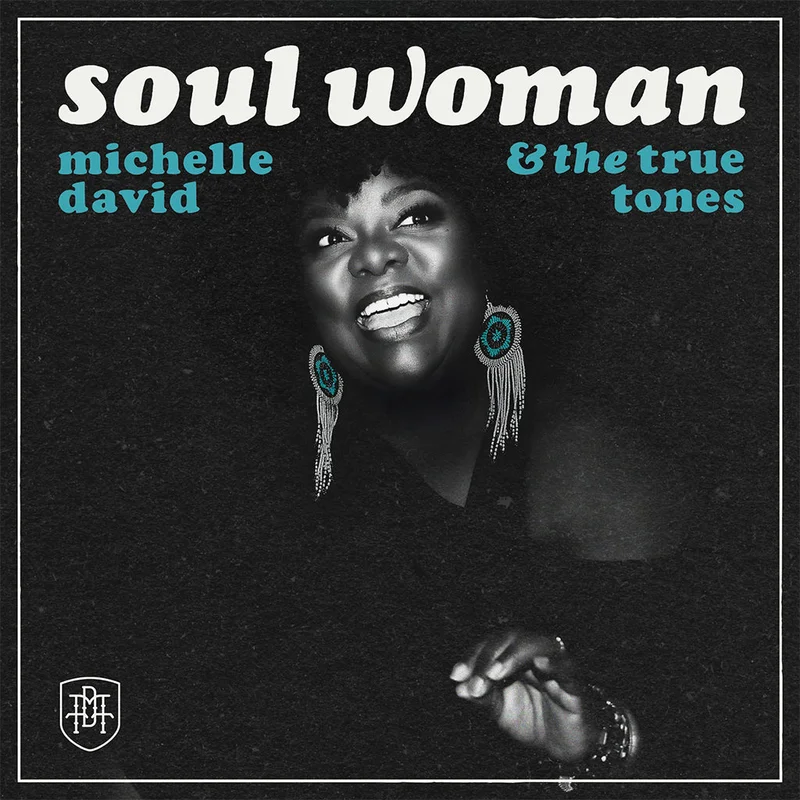 MICHELLE DAVID & THE TRUE-TONES - Soul Woman - LP - Clear Vinyl [FEB 27]