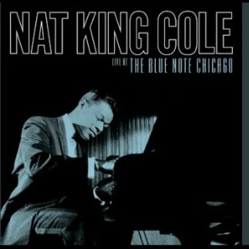 Nat Cole  King - Live At The Blue Note Chicago (Rsd) [180 Gram] [Record Store Day]