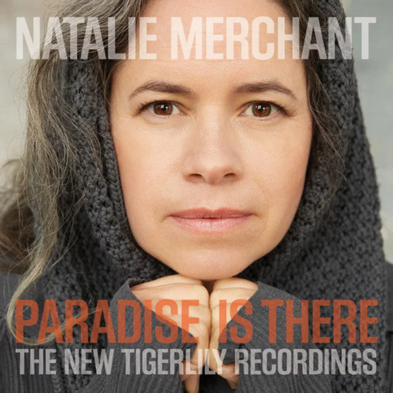 Natalie Merchant - Paradise Is There: The New Tigerlily Recordings [Vinyl]