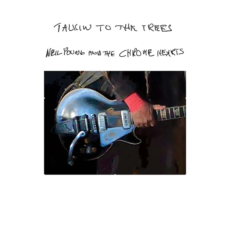 Neil Young and the Chrome Hearts - Talkin to the Trees - Indie LP