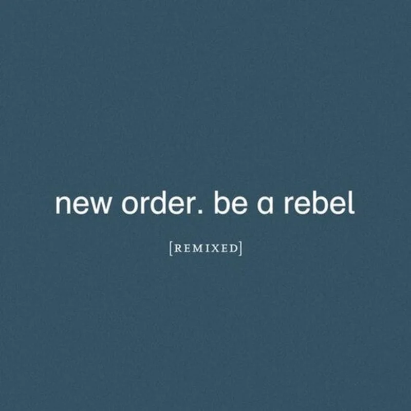 New Order - Be A Rebel Remixed - LP