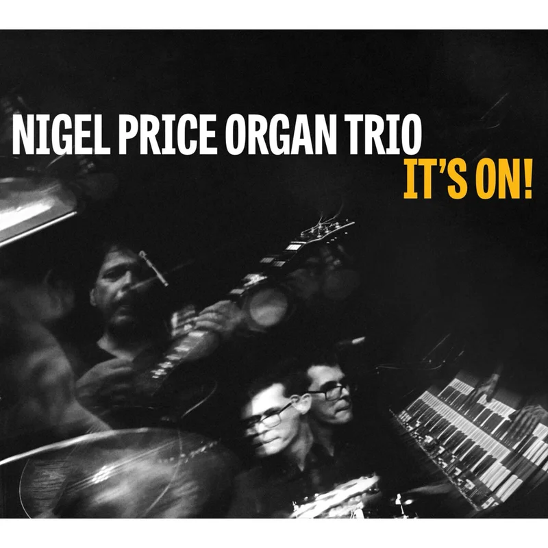 Nigel Price Organ Trio - It'S On! 2LP SET (Vinyl LP)
