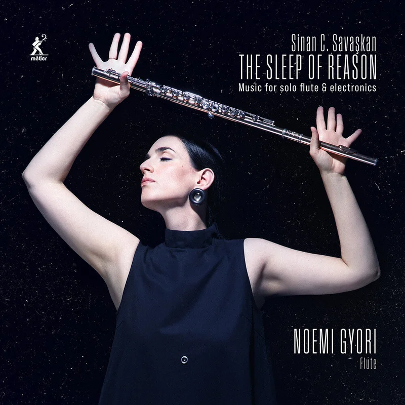 Noemi Gyori  / Sinan Carter Savaskan - Sleep Of Reason - Music For Solo Flute Electronics [CD]
