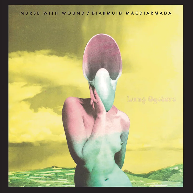 NURSE WITH WOUND & DIARMUID MACDIARMADA - Lung Oysters - LP - Transparent Blue Vinyl
