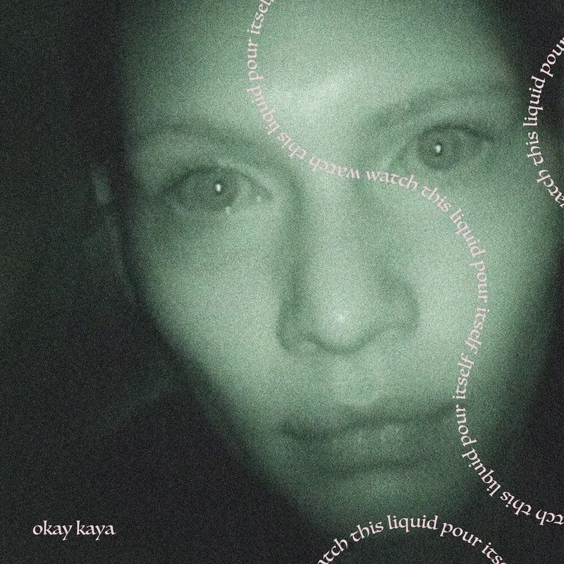 Okay Kaya - Watch This Liquid Pour Itself (Coke Bottle Clear V [LP]
