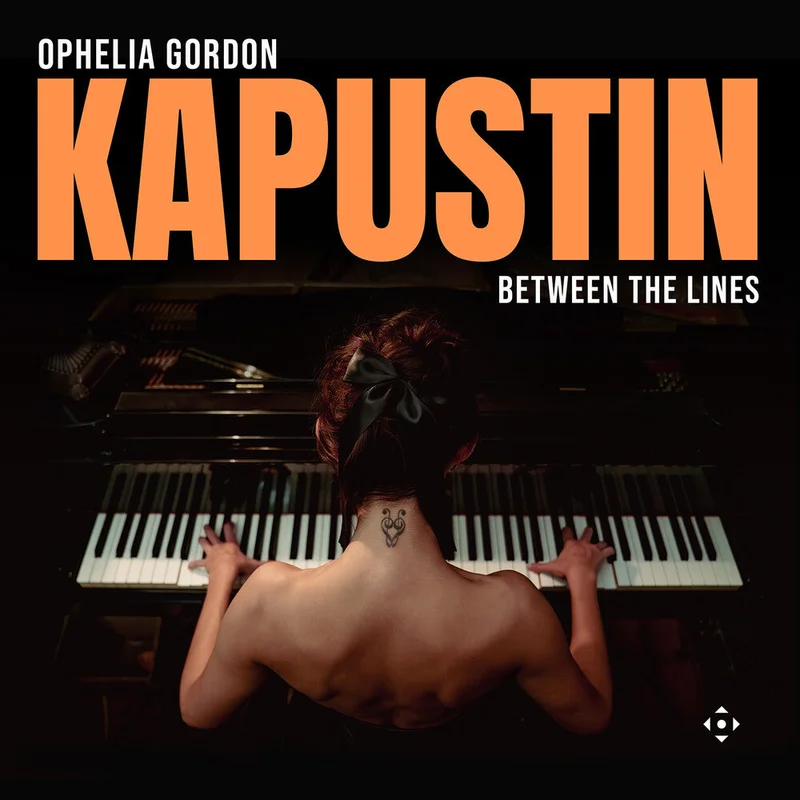 Ophelia Gordon - Kapustin: Between The Lines [CD]