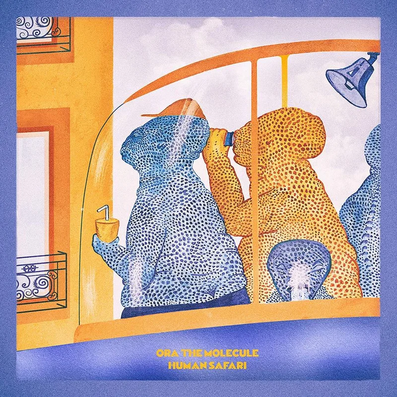 Ora The Molecule - Human Safari [Limited Edition Orange LP]