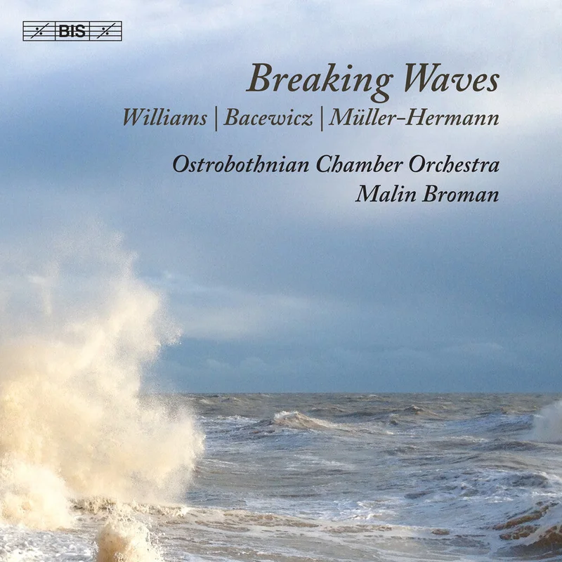 Ostrobothnian Chamber Orchestra / Bacewicz - Breaking Waves [CD]