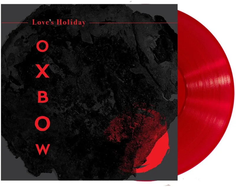 Oxbow - Loves Holiday [Indie Exclusive Limited Edition Red LP]