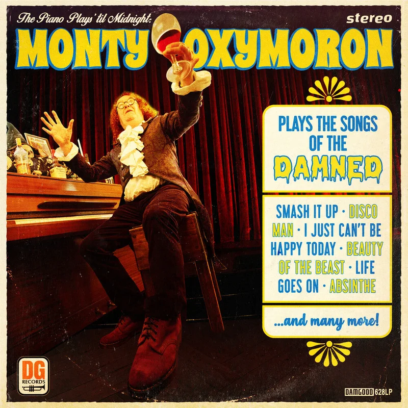 Oxymoron, Monty - The Piano Plays 'Til Midnight: Monty Oxymoron Plays The Songs Of The Damned [CD]