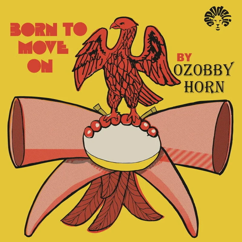 Ozobby Horn - Born To Move On [LP]
