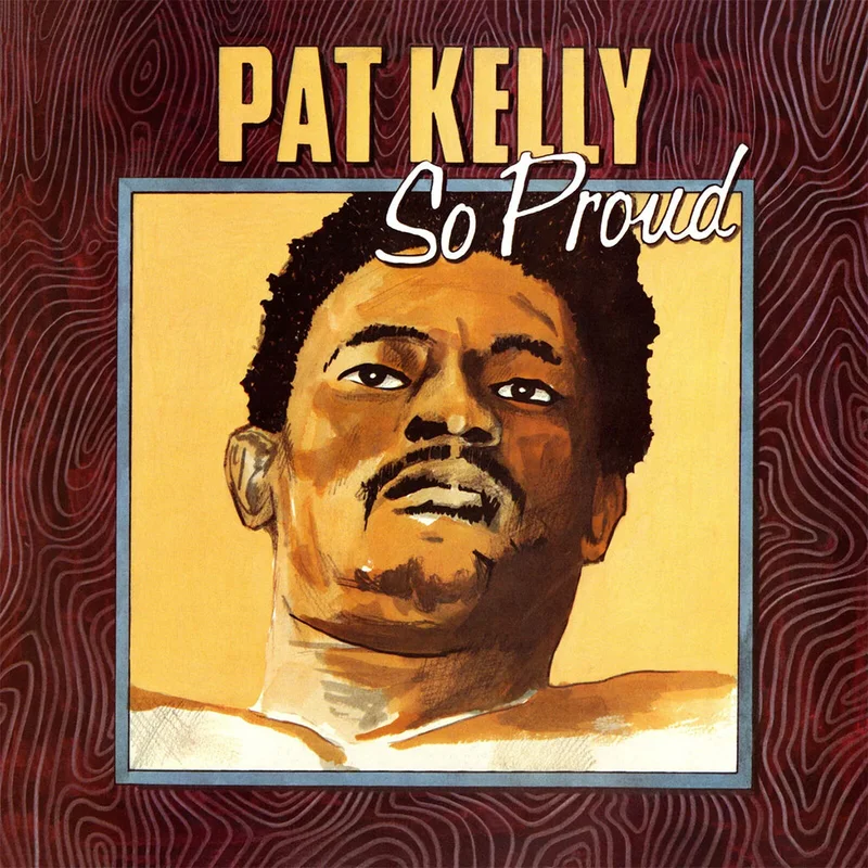 PAT KELLY - So Proud (Reissue) - LP - Vinyl [FEB 27]