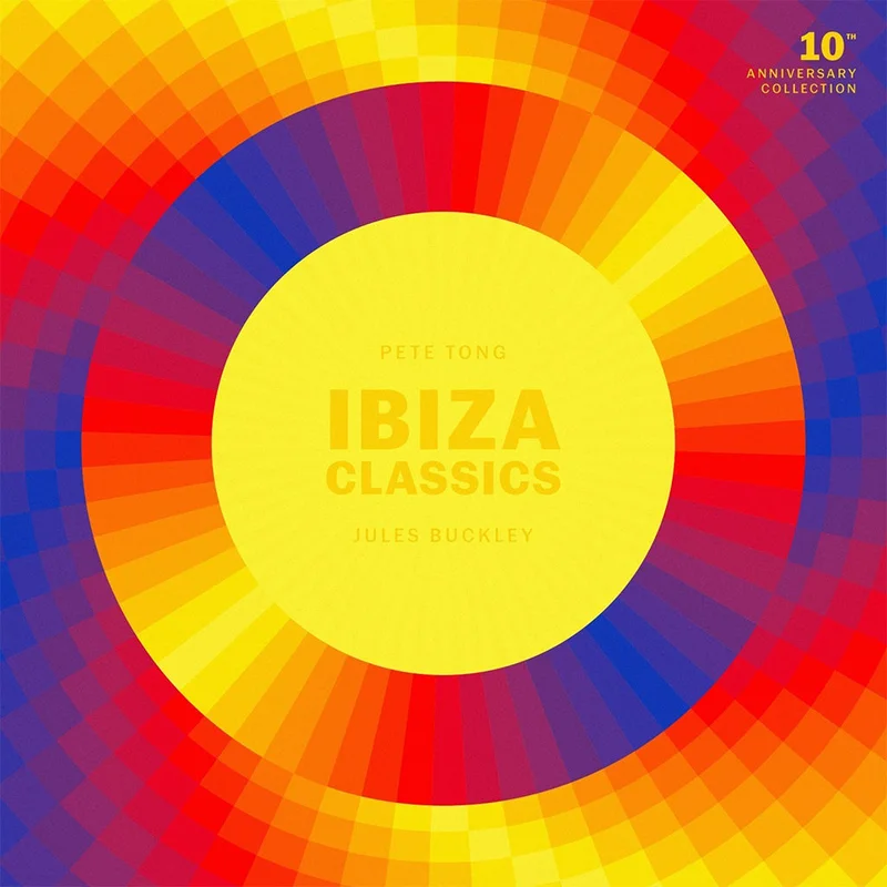 PETE TONG AND JULES BUCKLEY - Ibiza Classics: 10th Anniversary Collection - 2CD [MAY 23]
