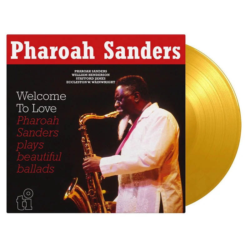 PHAROAH SANDERS - Welcome To Love (2023 Reissue) - 2LP - 180g Yellow Vinyl