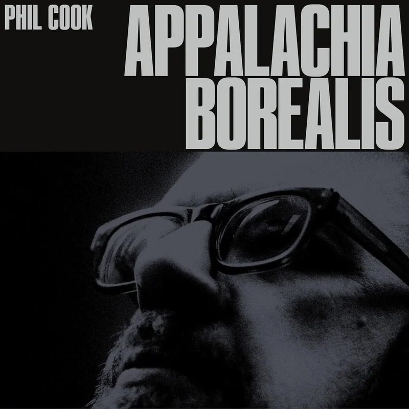 Phil Cook - Appalachia Borealis [LP]