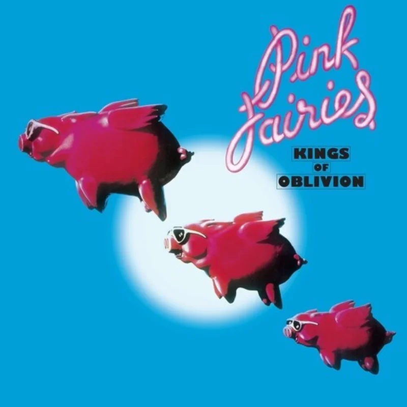 Pink Fairies - Kings of Oblivion - LP