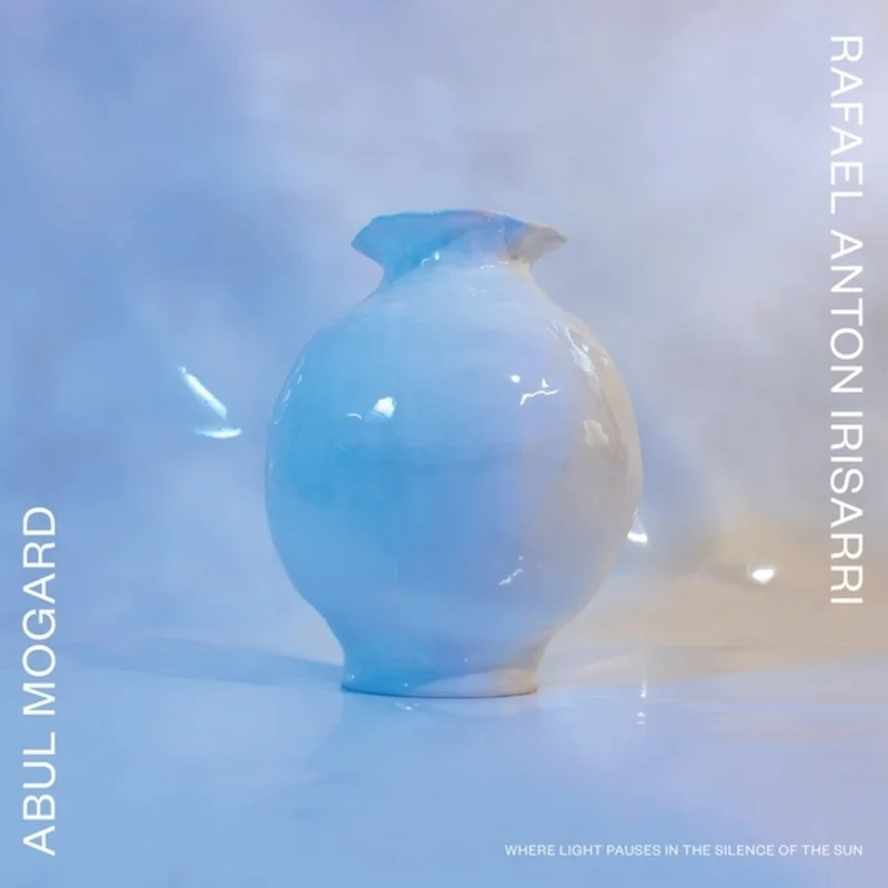 Pre-Order: Abul Mogard  / Rafael Anton Irisarri - Where Light Pauses In The Silence Of The Sun (Wht) [LP]