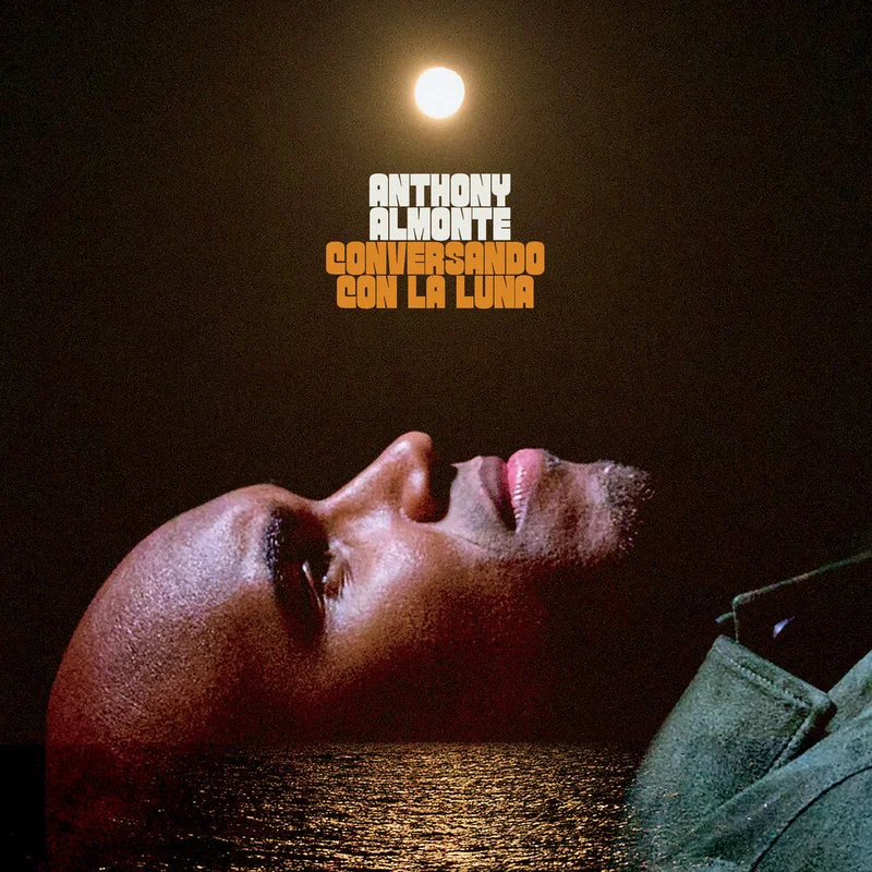 Pre-Order: Anthony Almonte - Conversando Con La Luna [CD]