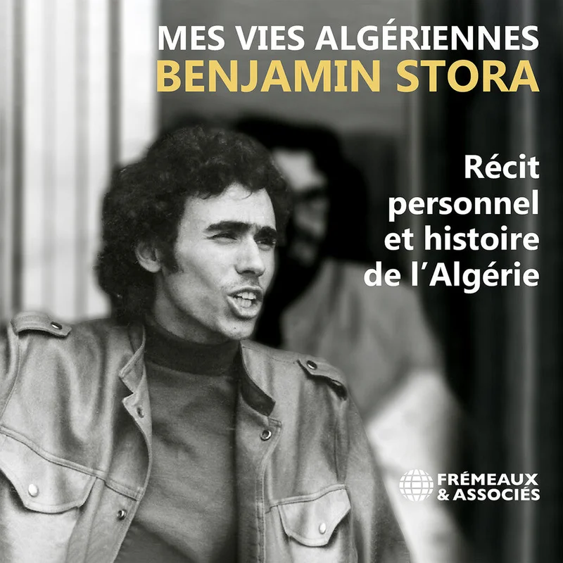 Pre-Order: Benjamin Stora - Benjamin Stora: Mes Vies Algeriennes [CD]