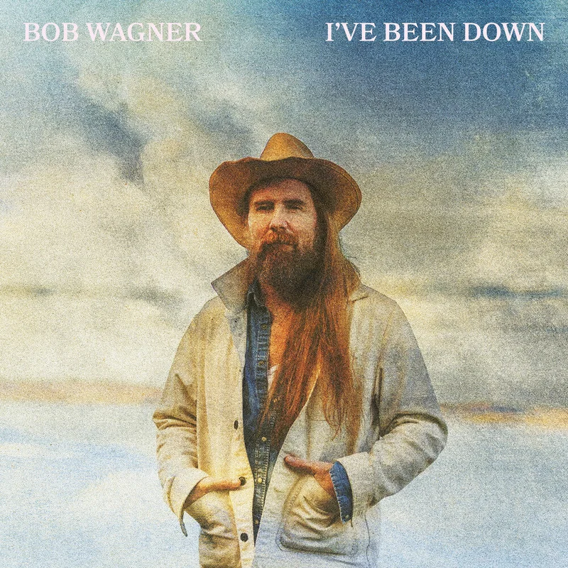Pre-Order: Bob Wagner - I've Been Down [LP]
