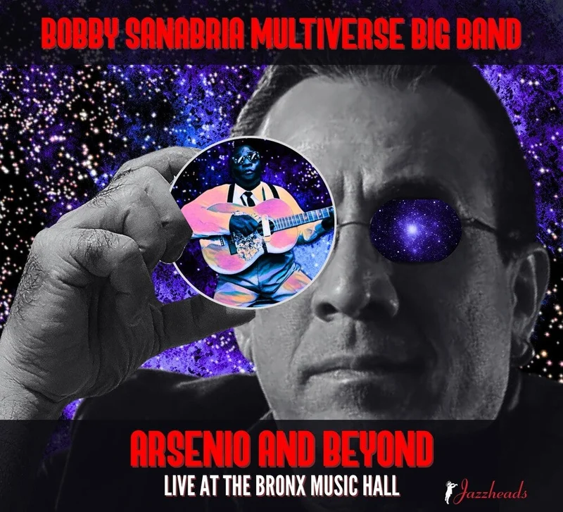 Pre-Order: Bobby Sanabria  Multiverse Big Band - Arsenio And Beyond [CD]