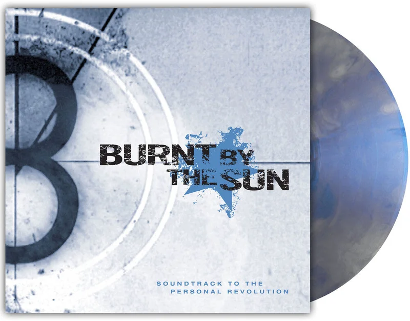Pre-Order: Burnt By The Sun - Soundtrack To The Personal Revolution [LP]