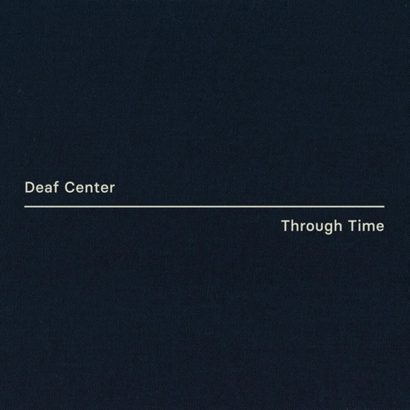 Pre-Order: Deaf Center - Through Time [LP]