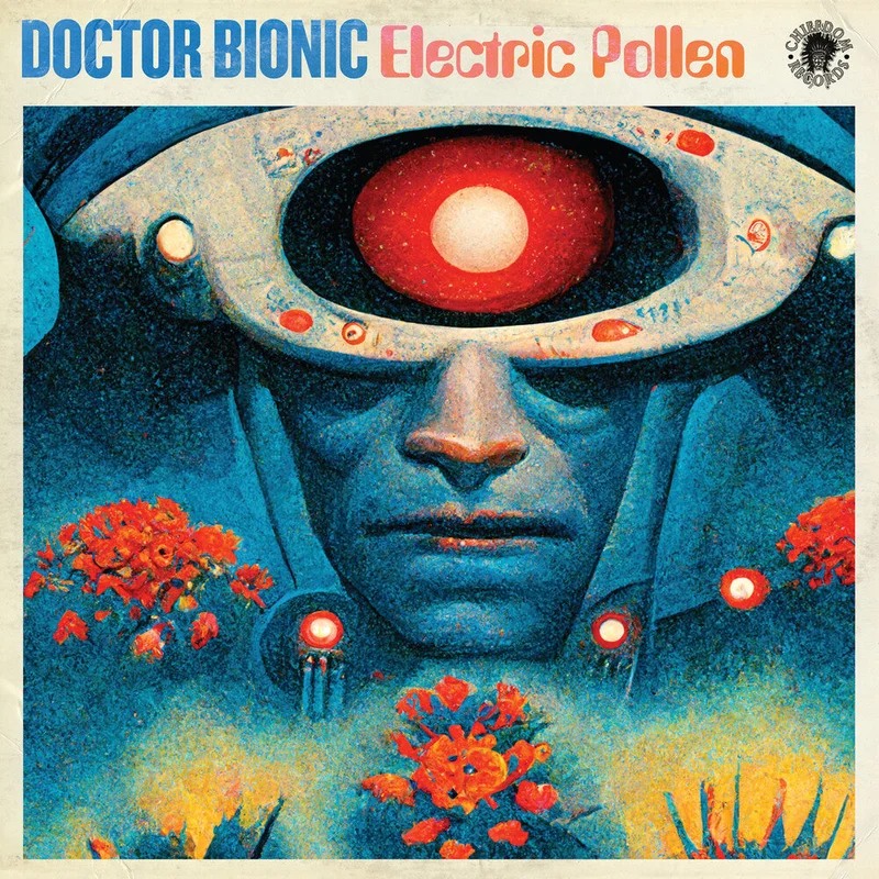 Pre-Order: Doctor Bionic - Electric Pollen [LP]