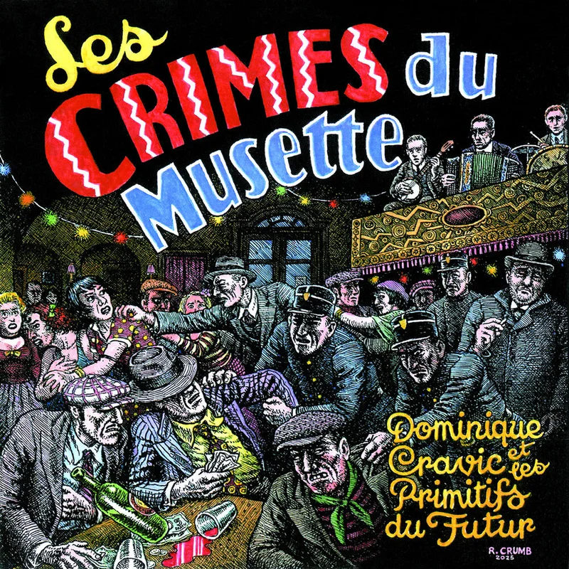Pre-Order: Dominique Cravic  & Les Primitifs Du Futur - Les Crimes Du Musette [CD]