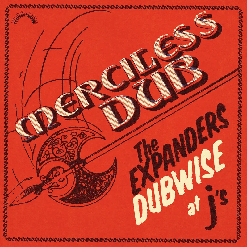Pre-Order: Expanders - Merciless Dub: The Expanders Dubwise At J's [180 Gram]