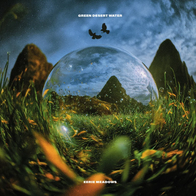 Pre-Order: Green Desert Water - Eerie Meadows [CD]