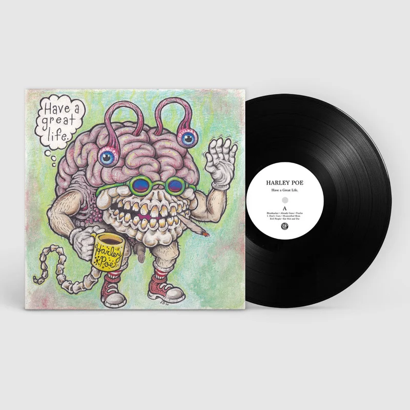 Pre-Order: Harley Poe - Have A Great Life [LP]