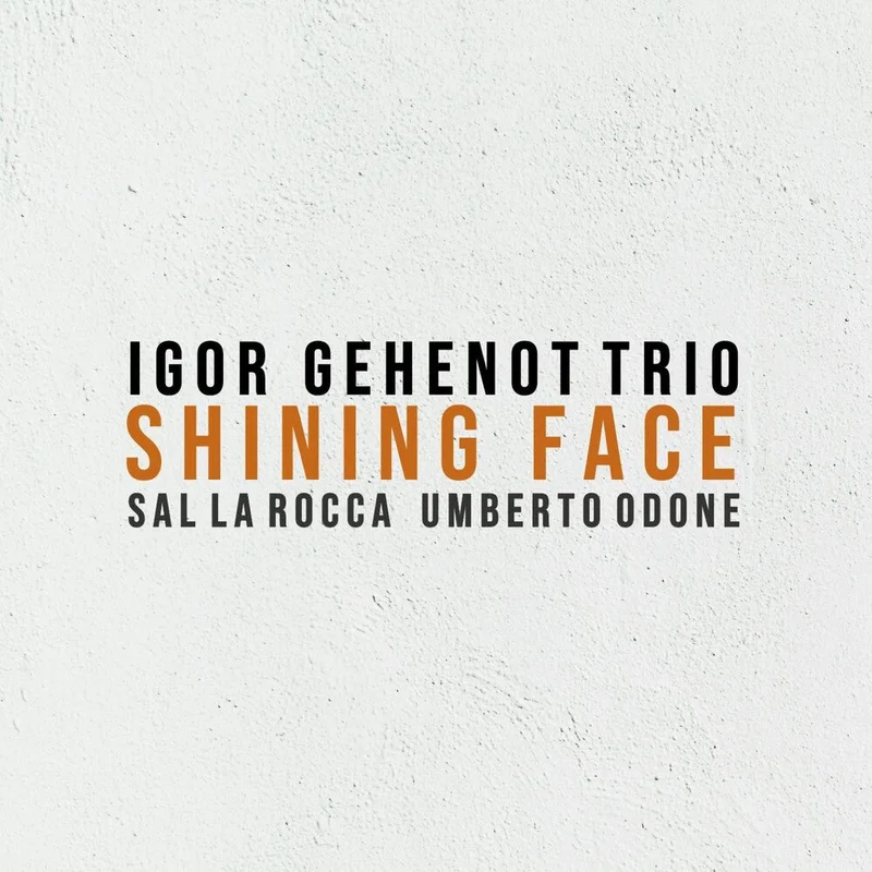 Pre-Order: Igor Gehenot - Shining Face [Digipak]