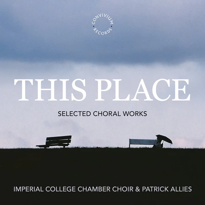 Pre-Order: Imperial College Chamber Choir - This Place [CD]