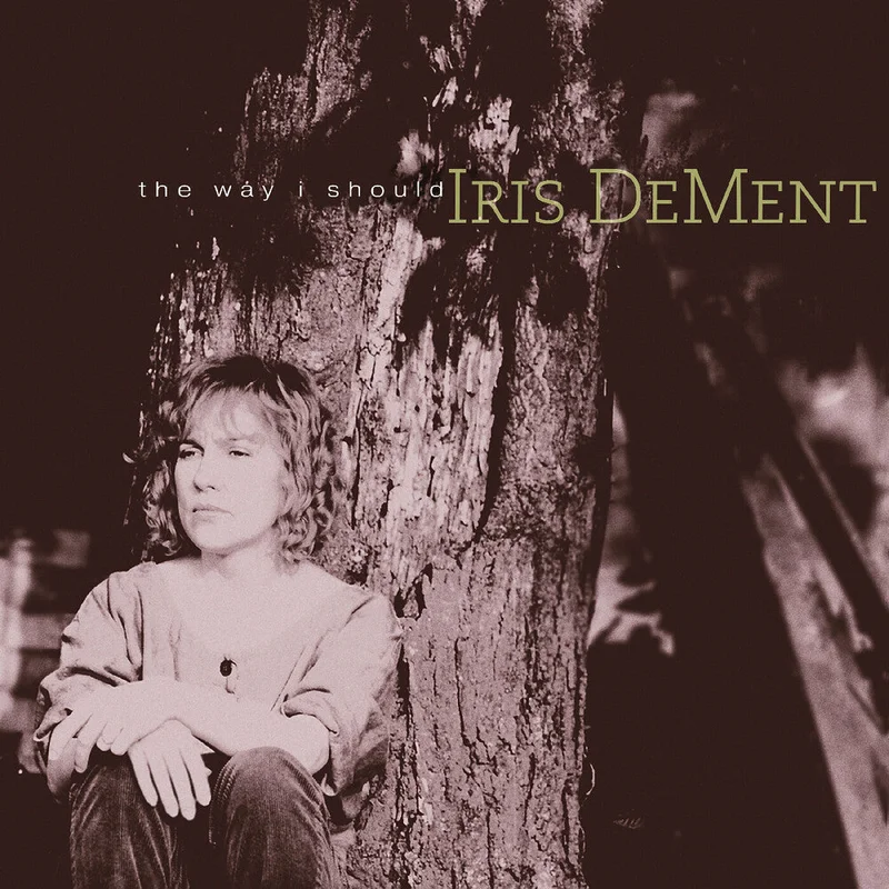 Pre-Order: Iris DeMent - Way I Should - 30th Anniversary [CD]