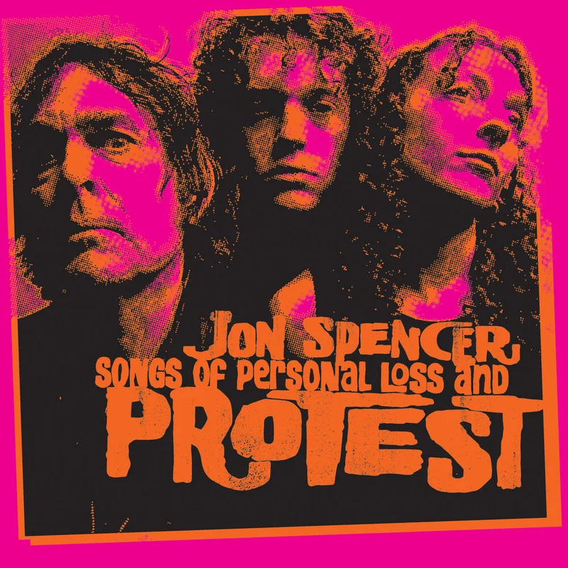 Pre-Order: Jon Spencer - Songs Of Personal Loss & Protest [LP]