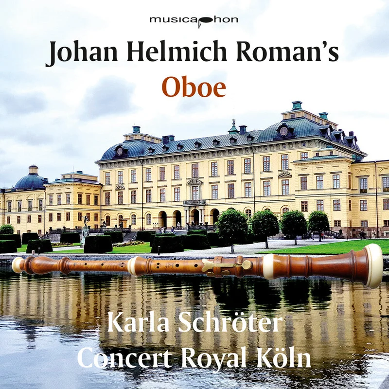 Pre-Order: Karla Schroter - Johan Helmich Roman's Oboe [CD]