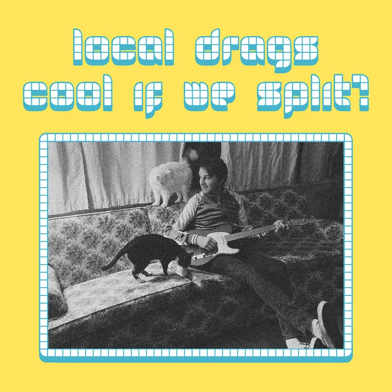 Pre-Order: Local Drags - Cool If We Split [CD]