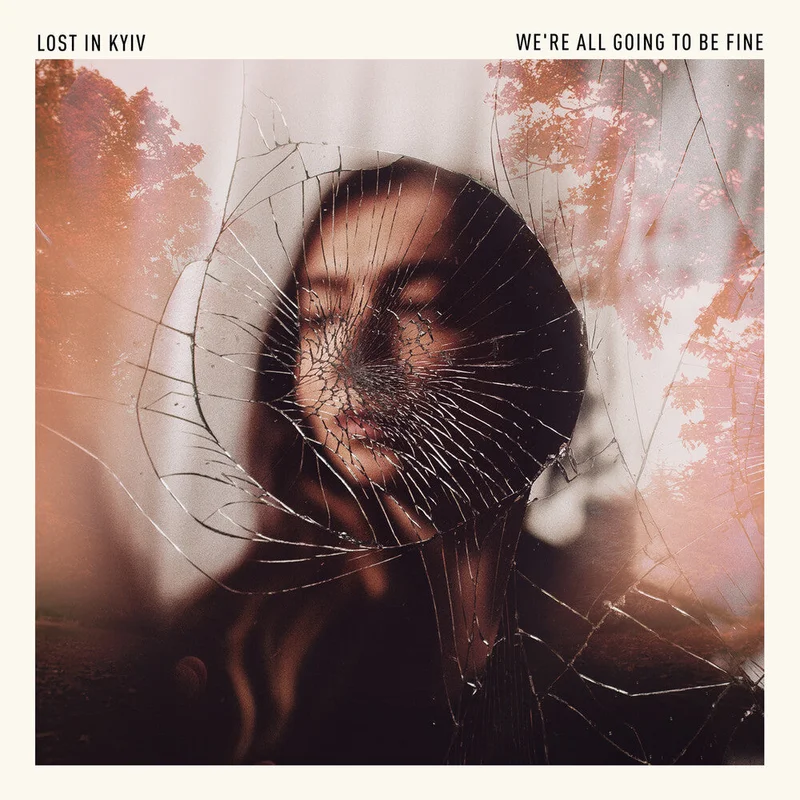 Pre-Order: Lost In Kyiv - We're All Going To Be Fine [LP]